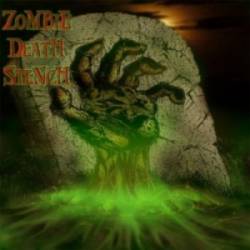 Zombie Death Stench : Here I Die... Zombified